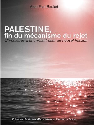 cover image of Palestine, fin du mécanisme du rejet
